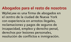 Lawyers for the Rest of Us - WylieLaw is a downtown New York City law firm with experience in unlawful arrests, disability insurance claims and settlements, employment and criminal law, conflict resolution, personal injury law and immigration.